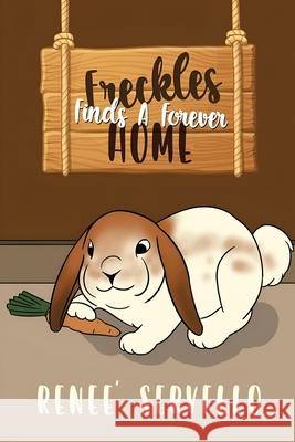 Freckles Finds A Forever Home Renee Servello 9781834300979 Explora Books - książka