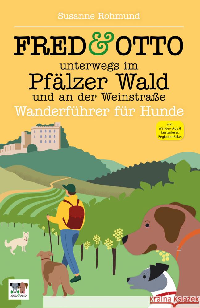 FRED & OTTO unterwegs im Pfälzer Wald und an der Weinstraße Rohmund, Susanne 9783956930577 FRED & OTTO - Der Hundeverlag - książka