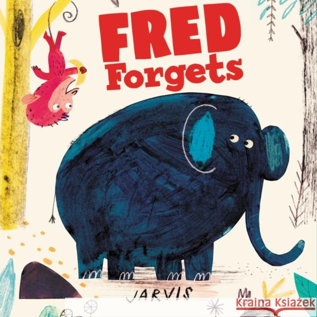 Fred Forgets Peter Jarvis 9780062349163 HarperCollins - książka