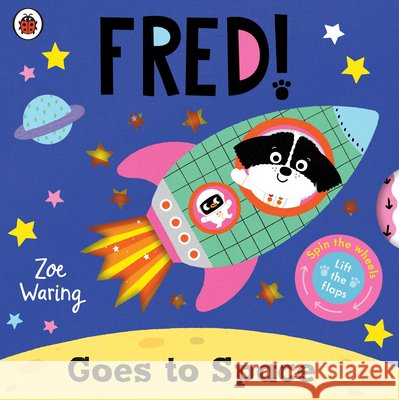 Fred Goes to Space Zoe Waring 9780241745519 Penguin Random House Children's UK - książka