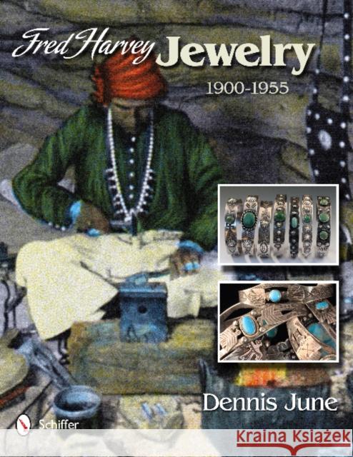 Fred Harvey Jewelry: 1900-1955 Dennis June 9780764344480 GAZELLE BOOK SERVICES - książka