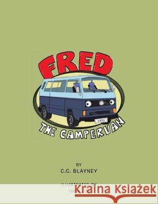 Fred the Campervan C. C. Blayney 9781504937672 Authorhouse - książka