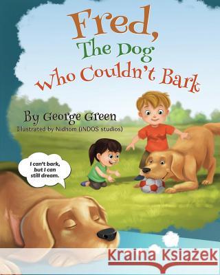 Fred, The Dog Who Couldn't Bark Green, George 9780991527229 George Green Enterprises - książka