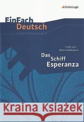 Fred von Hoerschelmann 'Das Schiff Esperanza' : Klasse 8-10 Hoerschelmann, Fred von Volkmann, Ute  9783140222921 Schöningh im Westermann - książka