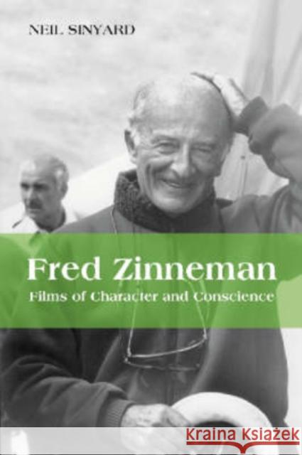 Fred Zinneman: Films of Character and Conscience Sinyard, Neil 9780786417117 McFarland & Company - książka