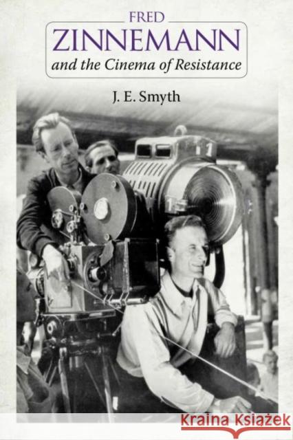 Fred Zinnemann and the Cinema of Resistance J. E. Smyth 9781496802552 University Press of Mississippi - książka