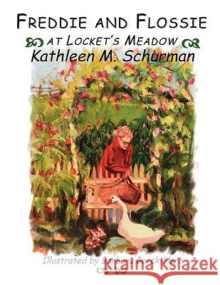 Freddie and Flossie at Locket's Meadow Kathleen M. Schurman Barbara Borck-Hart 9781615390861 Classy Pony Press - książka