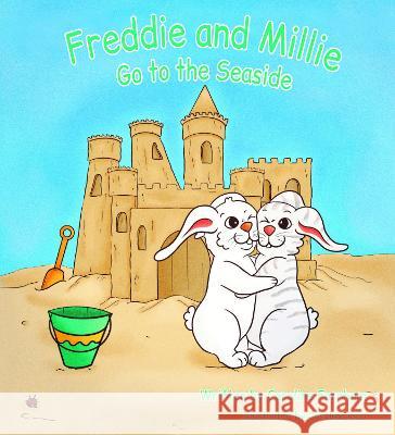 Freddie and Millie: Go to the Seaside Caroline Farnham, Carolina Rico 9781803810362 Grosvenor House Publishing Ltd - książka
