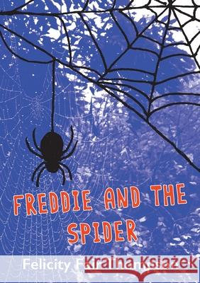 Freddie and the Spider Felicity Fai 9781068253706 Wight Diamond Press - książka