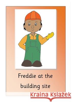 Freddie at the building site R M Price-Mohr 9781913946838 Crossbridge Books - książka