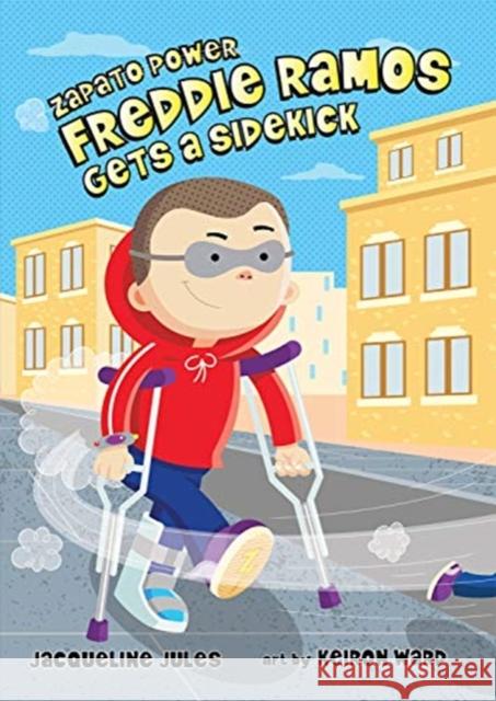 FREDDIE RAMOS GETS A SIDEKICK JACQUELINE JULES 9780807595626 GLOBAL PUBLISHER SERVICES - książka