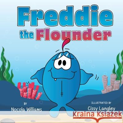 Freddie the Flounder Nocola Williams Cissy Langley 9781736069615 Hip Hop Homestead - książka
