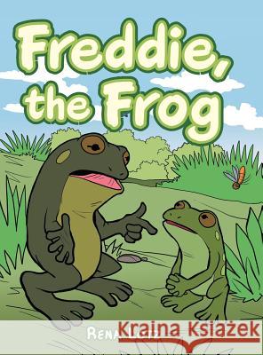 Freddie, the Frog Rena Lotz 9781524609337 Authorhouse - książka