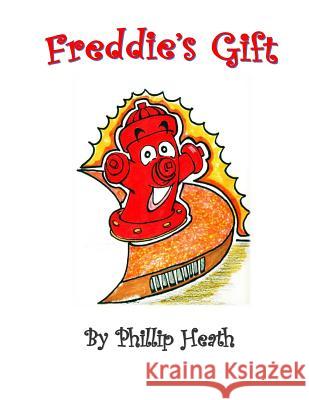 Freddie's Gift Phillip Heath Joseph Copeland Yvonne Copeland 9781514617731 Createspace - książka