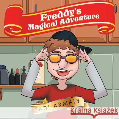 Freddy's Magical Adventure Fadi Armaly 9781514499580 Xlibris - książka