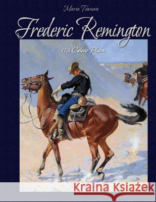 Frederic Remington: 113 Colour Plates Maria Tsaneva Blago Kirov 9781506172064 Createspace - książka