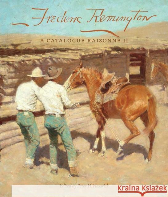 Frederic Remington: A Catalogue Raisonné Iivolume 22 Hassrick, Peter H. 9780806152080 University of Oklahoma Press - książka