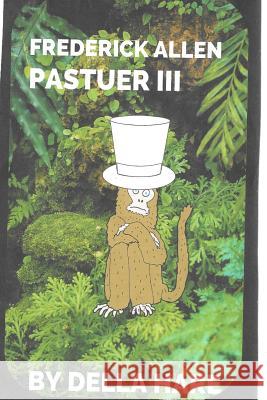 Frederick Allen Pastuer III Della M. Hare 9781545143612 Createspace Independent Publishing Platform - książka