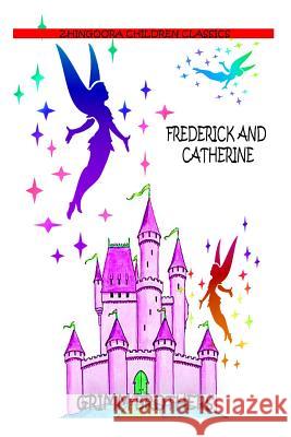 Frederick And Catherine Brothers, Grimm 9781477450901 Createspace - książka