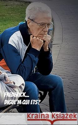 Frederick... digue'm qui ets? Michael Fontain 9788413737393 Books on Demand - książka