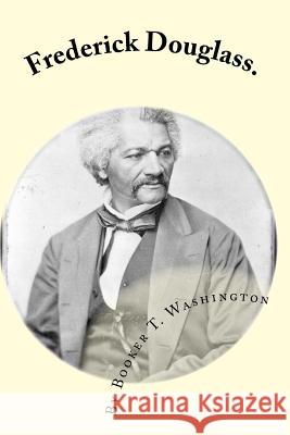 Frederick Douglass.: by Booker T. Washington Mitchell, Joe Henry 9781450521185 Createspace - książka