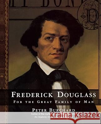 Frederick Douglass: For the Great Family of Man Burchard, Peter 9781416967521 Simon Pulse - książka