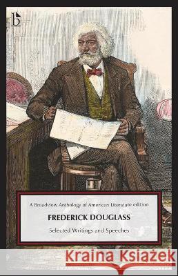 Frederick Douglass: Selected Writings and Speeches Frederick Douglass 9781554816316 Broadview Press Inc - książka