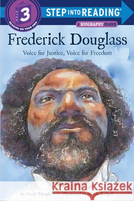 Frederick Douglass: Voice for Justice, Voice for Freedom Frank Murphy Nicole Tadgell 9781524772352 Random House USA Inc - książka