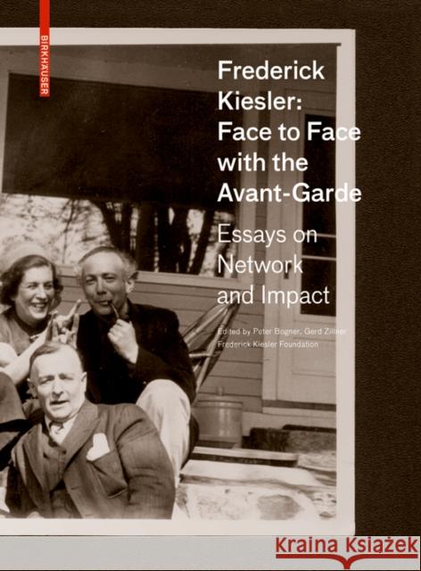 Frederick Kiesler: Face to Face with the Avant-Garde: Essays on Network and Impact Bogner, Peter 9783035615500 Birkhauser - książka