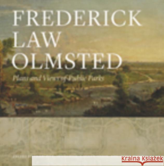 Frederick Law Olmsted: Plans and Views of Public Parks Olmsted, Frederick Law 9781421410869 Johns Hopkins University Press - książka