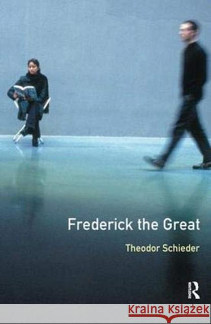 Frederick the Great Theodor Schieder, H.R. Scott, Sabina Krause 9781138163065 Taylor and Francis - książka