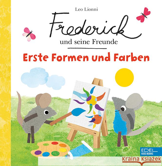 Frederick und seine Freunde: Erste Formen und Farben Lionni, Leo 9783961292516 Edel Kids Books - ein Verlag der Edel Verlags - książka