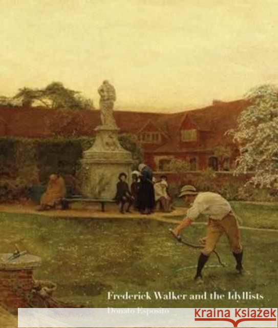 Frederick Walker and the Idyllists Esposito, Donato 9781848221628  - książka