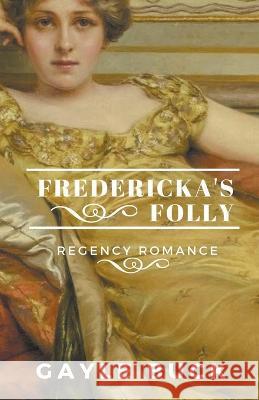 Fredericka's Folly Gayle Buck   9798215669648 Gryphen Press Publishing - książka