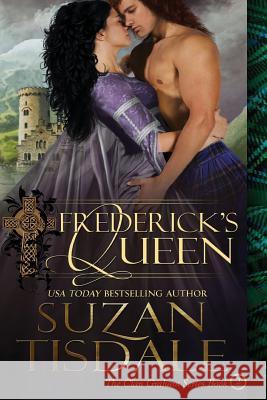 Frederick's Queen: Book Two of the Clan Graham Series Suzan Tisdale 9781496112514 Createspace - książka