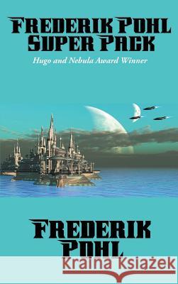 Frederik Pohl Super Pack Frederik Pohl 9781515421870 Positronic Publishing - książka