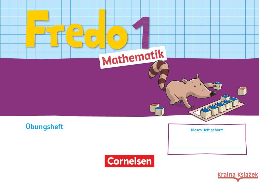 Fredo - Mathematik - Ausgabe A - 2021 - 1. Schuljahr Übungsheft Franzen-Stephan, Nicole, Strothmann, Anne 9783060846795 Cornelsen Verlag - książka