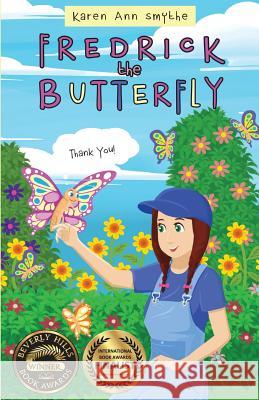 Fredrick the Butterfly Karen Ann Smythe 9780998814605 Karen Ann Smythe - książka