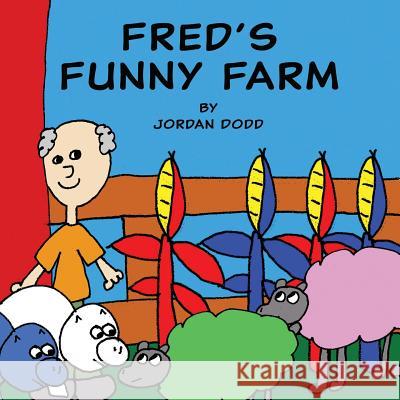 Fred's Funny Farm Jordan Dodd 9781775225904 First Philosophy Books - książka