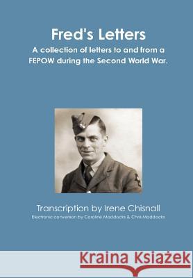 Fred's Letters Irene Chisnall, Caroline Maddocks, Chris Maddocks 9781291690828 Lulu Press Inc - książka