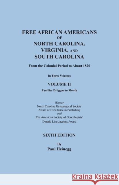 Free African Americans of North Carolina, Virginia, and South Carolina from the Colonial Period to About 1820. Sixth Edition, Volume II Paul Heinegg 9780806359304 Genealogical Publishing Company - książka