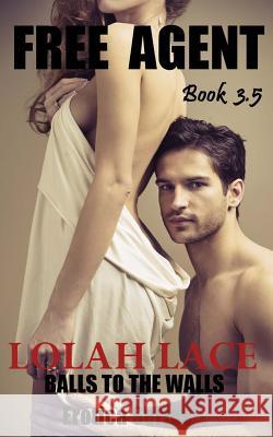 Free Agent Lolah Lace 9781493778171 Createspace - książka