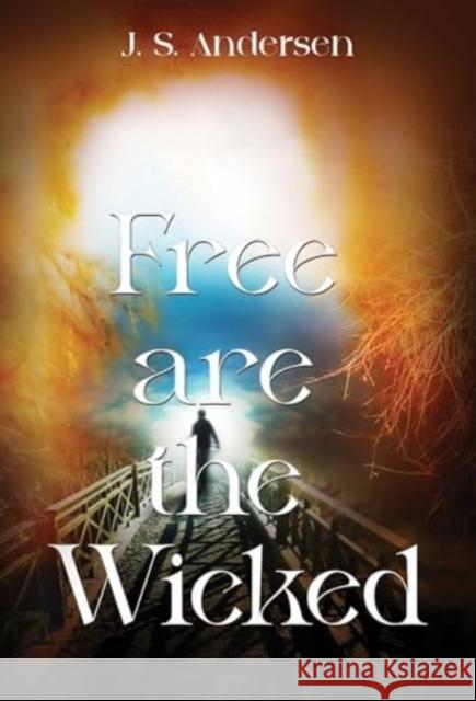 Free are the Wicked J. S. Andersen 9781835431276 Olympia Publishers - książka