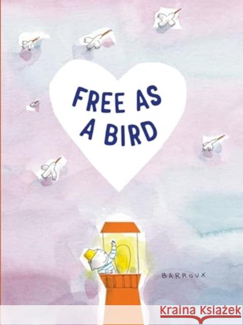 Free as a Bird Barroux 9781915659330 Otter-Barry Books Ltd - książka