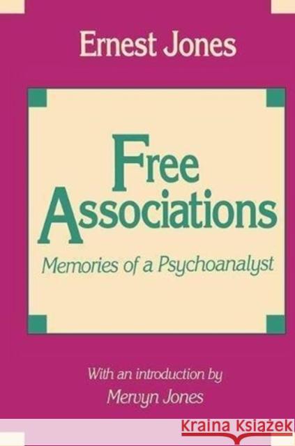 Free Associations: Memories of a Psychoanalyst Booker T. Washington Ernest Jones 9781138523791 Routledge - książka