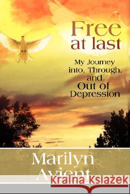 Free At Last! Avient, Marilyn 9781421899756 1st World Publishing - książka