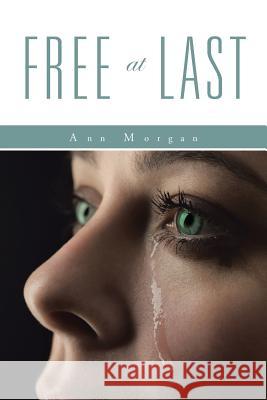 Free at Last Ann Morgan 9781496956224 Authorhouse - książka