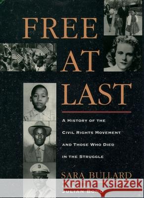 Free at Last: A History of the Civil Rights Movement and Those Who Died in the Struggle Sara Bullard 9780195094503 Oxford University Press - książka