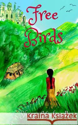 Free Birds Shreya Konkimalla 9781548308704 Createspace Independent Publishing Platform - książka