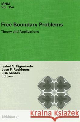 Free Boundary Problems: Theory and Applications Isabel N. Figueiredo Lisa Santos Jose F. Rodrigues 9783764377182 Birkhauser - książka
